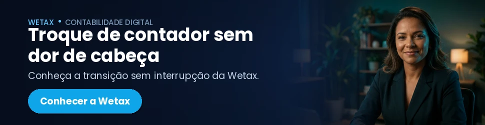 Conheça a contabilidade da Wetax para quem quer trocar de contador